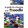 Le Guide du e-learning avec Moodle
