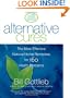 Alternative Cures: The Most Effective Natural Home Remedies for 160 Health Problems