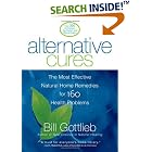 Click here to buy Alternative Cures: The Most Effective Natural Home Remedies for 160 Health... by Bill Gottlieb.