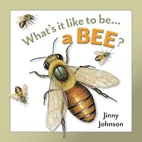 A Bee (What's It Like to Be...)