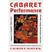 Cabaret Performance: Europe, 1890-1920. Volume 1: Sketches, Songs, Monologues, Memoirs (PAJ Books)