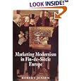 Marketing Modernism in Fin-de-Siecle Europe