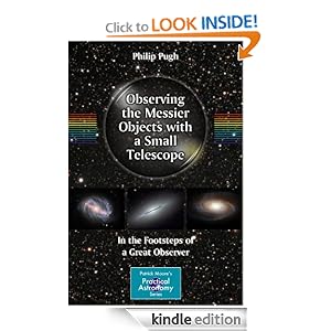 Observing the Messier Objects with a Small Telescope - Philip Pugh