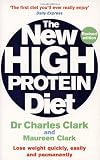 The New High Protein Diet: Lose weight quickly, easily and permanently