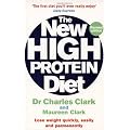 The New High Protein Diet: Lose weight quickly, easily and permanently