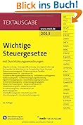 Wichtige Steuergesetze: mit Durchf�hrungsverordnungen