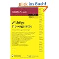 Wichtige Steuergesetze: mit Durchf�hrungsverordnungen