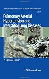 Pulmonary Arterial Hypertension and Interstitial Lung Diseases: A Clinical Guide