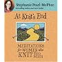 At Knit's End: Meditations for Women Who Knit Too Much
