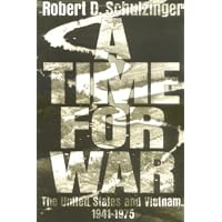 A Time for War: The United States and Vietnam, 1941-1975