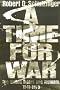 A Time for War: The United States and Vietnam, 1941-1975