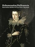 Hohenstaufen / Helfenstein, Historisches Jahrbuch für den Kreis Göppingen: 17/2007