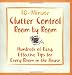 10-Minute Clutter Control Room-by-Room: Hundreds of Easy, Effective Tips for Every Room in the House (10 Minute)