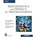 Mathematics and Physics for Programmers (Game Development Series)