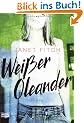 Wei�er Oleander: Roman