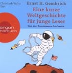 Eine kurze Weltgeschichte f�r junge L...