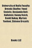 University of Haifa Faculty: Brenda Shaffer, Yuval Steinitz, Benjamin Beit-Hallahmi, Ronny Reich, David Bukay, Myriam Yardeni, Shlomo Breznitz