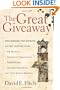 The Great Giveaway: Reclaiming the Mission of the Church from Big Business, Parachurch Organizations, Psychotherapy, Consumer Capitalism, and Other Modern Maladies