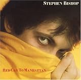 Red Cab To Manhattan (Stephen Bishop/Wounded Bird)