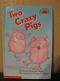 Two Crazy Pigs (Hello Reader! Level 2)