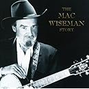 Mac Wiseman Story