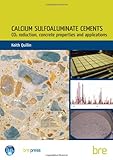 Calcium sulfoaluminate cements : reduced CO₂, concrete properties and applications