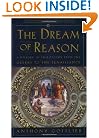 The Dream of Reason: A History of Philosophy from the Greeks to the Renaissance