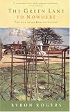 The Green Lane to Nowhere: The Life of an English Village