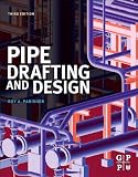 Pipe Drafting and Design, Third Edition