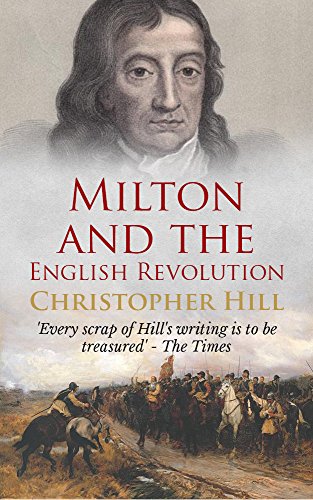 Milton and the English Revolution, by Christopher Hill