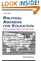 Political Agendas for Education: From the Religious Right to the Green Party, Third Edition