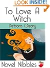 To Love A Witch (A Novel Nibbles title)