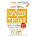 The SPEED of Trust: The One Thing That Changes Everything