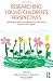 Researching Young Children's Perspectives: Debating the ethics and dilemmas of educational research with children