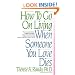 How To Go On Living When Someone You Love Dies