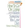 How To Go On Living When Someone You Love Dies