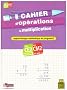 Cahier d'op�rations CE2-CM2 : La multiplication