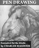 Pen Drawing - An Illustrated Treatise (Formatted for Kindle)