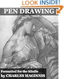 Pen Drawing - An Illustrated Treatise (Formatted for Kindle)