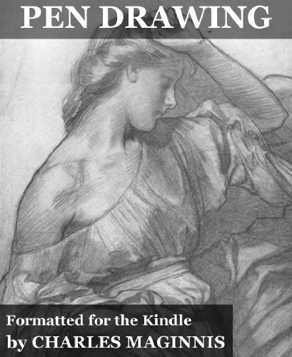Pen Drawing - An Illustrated Treatise (Formatted for Kindle)