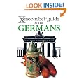 The Xenophobe's Guide to the Germans (Xenophobe's Guides)
