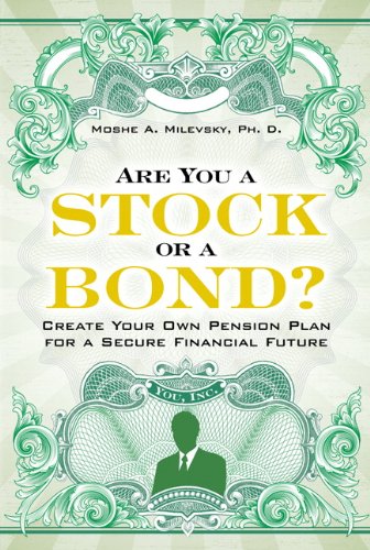 Are You a Stock or a Bond?: Create Your Own Pension Plan for a