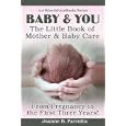 Baby & You: The Little Book of Mother and Baby Care'
