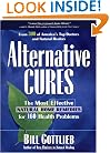 Alternative Cures: The Most Effective Natural Home Remedies for 160 Health Problems