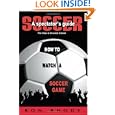 Soccer: A Spectator's Guide by Ron Rhody And Chris Rhody