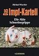 Das Impf-Kartell: Die Akte Schweinegrippe