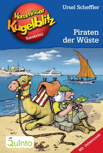 Kommissar Kugelblitz 30. Piraten der Wüste: Kommissar Kugelblitz Ratekrimis (German Edition)