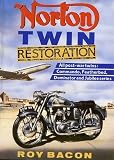 Norton Twin restoration : the essential guide to the renovation, restoration and development history of all post-war Norton Twins including Commando, Featherbed, Dominator and Jubilee series : plus ho