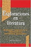 Exploraciones en literatura: Reading for Comprehension, Communication, and Literary Appreciation