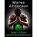 Jade's Choice (The Crystal Warrior) ~ Maree Anderson